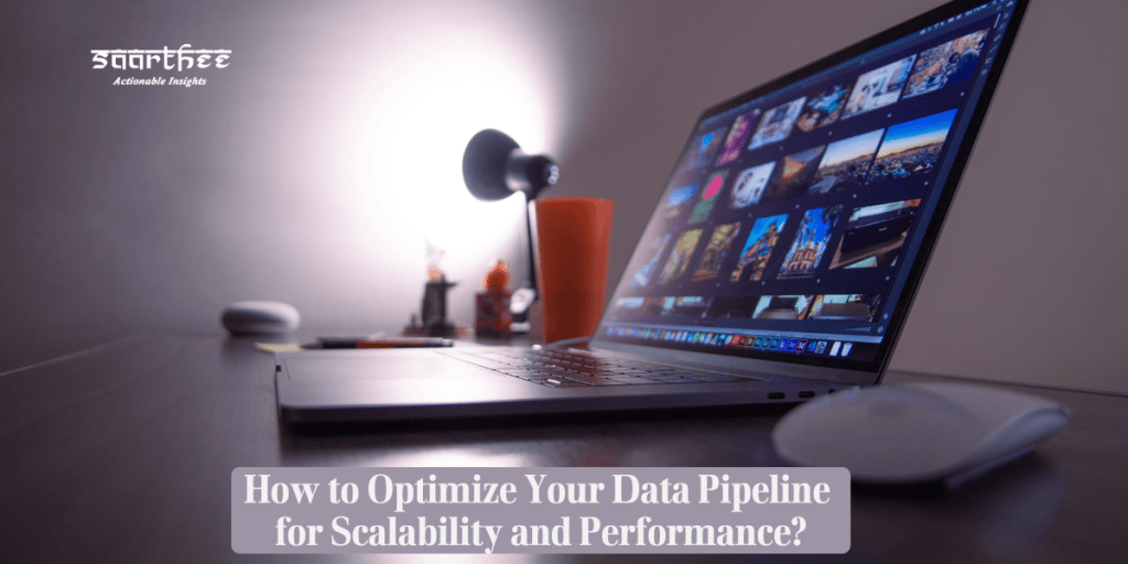 How to Optimize Your Data Pipeline for Scalability and Performance ...