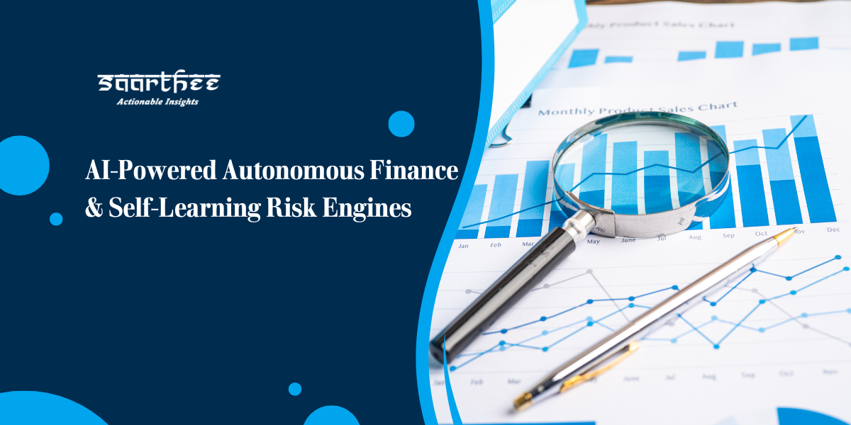 AI-Powered Autonomous Finance & Self-Learning Risk Engines
